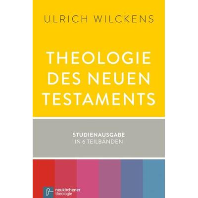 Theologie des Neuen Testaments, Taschenbuch von Ulrich Wilckens, Vandenhoeck + Ruprecht, 978-3-7887-2876-2