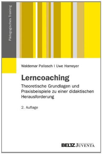 Waldemar Pallasch - Lerncoaching: Theoretische Grundlagen und Praxisbeispiele zu einer didaktischen Herausforderung (Pädagogisches Training) - Preis vom 02.10.2026 23:42:20 h