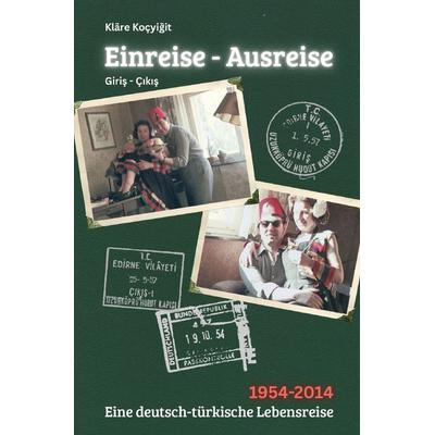 Einreise-Ausreise, Taschenbuch von Kläre Koçyiğit, Epubli, 978-3-8197-1185-5