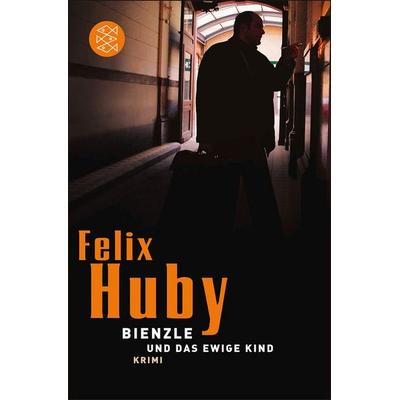 Bienzle und das ewige Kind, Taschenbuch von Felix Huby, Fischer Taschenbuch Verlag, 978-3-596-18475-0