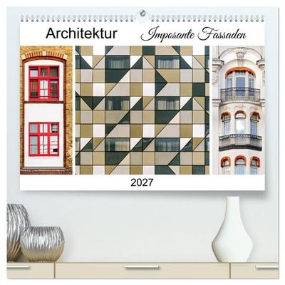 Architektur. Imposante Fassaden (hochwertiger Premium Wandkalender 2027 DIN A2 quer), Kunstdruck in Hochglanz