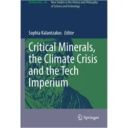 Critical Minerals, the Climate Crisis and the Tech Imperium, Fachbücher von Sophia Kalantzakos