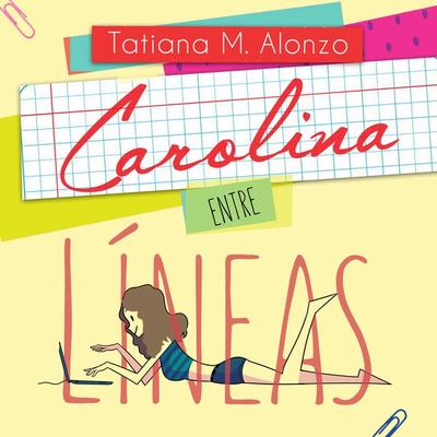 Carolina entre líneas - Tatiana M. Alonso, Audio, 9789152184011