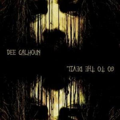 Go To The Devil - Dee Calhoun, CD