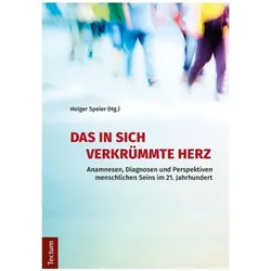 Das in sich verkrümmte Herz, Fachbücher von Holger Speier