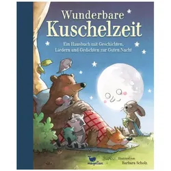 Wunderbare Kuschelzeit - Ein Hausbuch mit Geschichten, Liedern und Gedichten zur Guten Nacht, Kinderbücher
