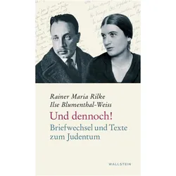 Und dennoch!, Belletristik von Rainer Maria Rilke, Ilse Blumenthal-Weiss