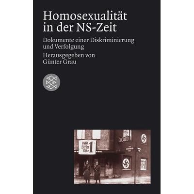 Homosexualität in der NS-Zeit, Taschenbuch von Günter Grau, Fischer Taschenbuch Verlag, 978-3-596-15973-4