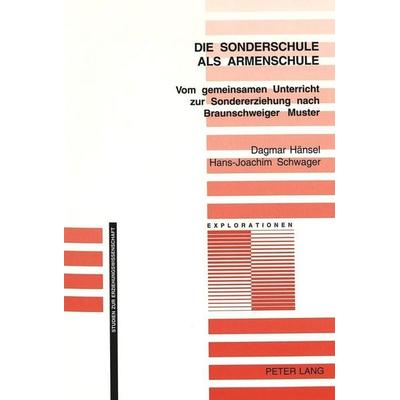 Die Sonderschule als Armenschule, Taschenbuch von Dagmar Hänsel,Hans-Joachim Schwager, Peter Lang Group AG, International Academic Publishers,