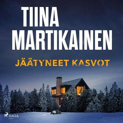 Jäätyneet kasvot - Tiina Martikainen, Audio, 9788726577976