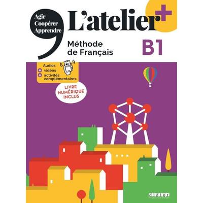 L'atelier - Méthode de Français - Ausgabe 2023 – L’atelier+ - B1, Taschenbuch von , Editions Didier, 978-2-278-10827-5