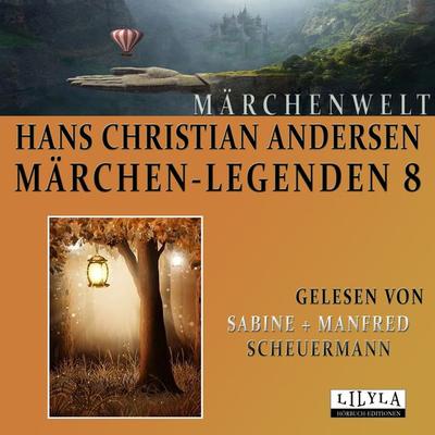 Märchen-Legenden 8 - Hans Christian Andersen, Audio, 9783969781173
