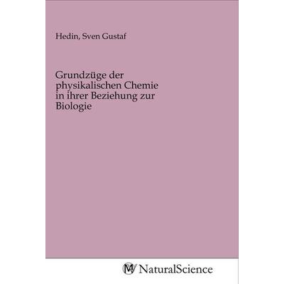 Grundzüge der physikalischen Chemie in ihrer Beziehung zur Biologie, Taschenbuch von , MV-NaturalScience, 978-3-96878-776-3