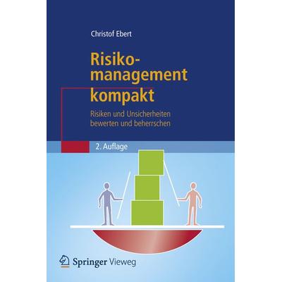 Risikomanagement kompakt, Taschenbuch von Christof Ebert, Springer Berlin, 978-3-642-41047-5