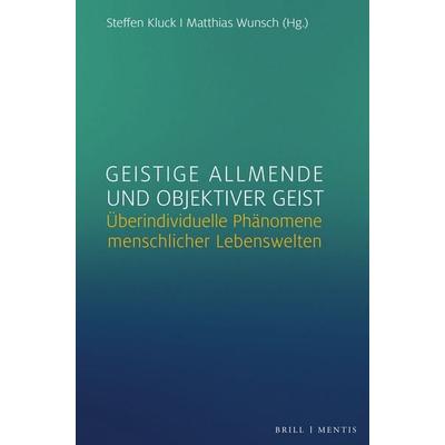 Geistige Allmende und objektiver Geist, Gebundene Ausgabe von , Brill | mentis, 978-3-95743-307-7