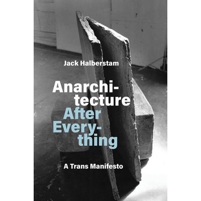 Anarchitecture After Everything, Taschenbuch von Jack Halberstam, MIT Press, 978-0-262-05242-9