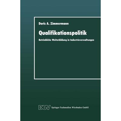 Qualifikationspolitik, Taschenbuch von Doris A. Zimmermann, Deutscher Universitätsverlag, 978-3-8244-4168-6