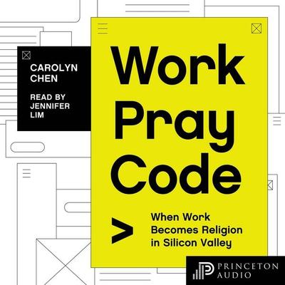 Work Pray Code - Carolyn Chen, Audio, 9780691243580