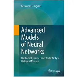 Advanced Models of Neural Networks, Fachbücher von Gerasimos G. Rigatos