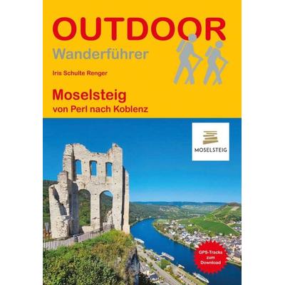Moselsteig von Perl nach Koblenz, Taschenbuch von Iris Schulte Renger, Stein, Conrad, Verlag, 978-3-86686-829-8