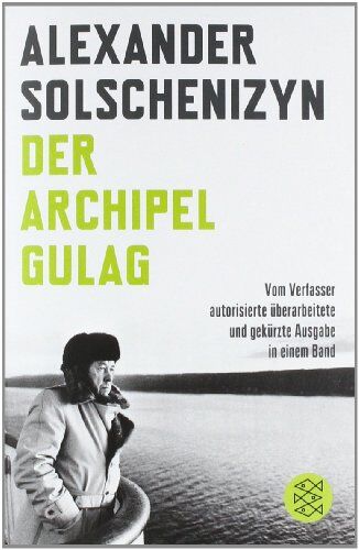 Alexander Solschenizyn - Der Archipel GULAG: Vom Verfasser autorisierte überarbeitete und gekürzte Ausgabe in einem Band - Preis vom 30.09.2026 09:01:18 h