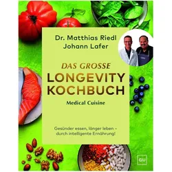 Medical Cuisine - Das grosse Longevity Kochbuch, Ratgeber von Johann Lafer, Matthias Riedl, Dr. med. Matthias Riedl