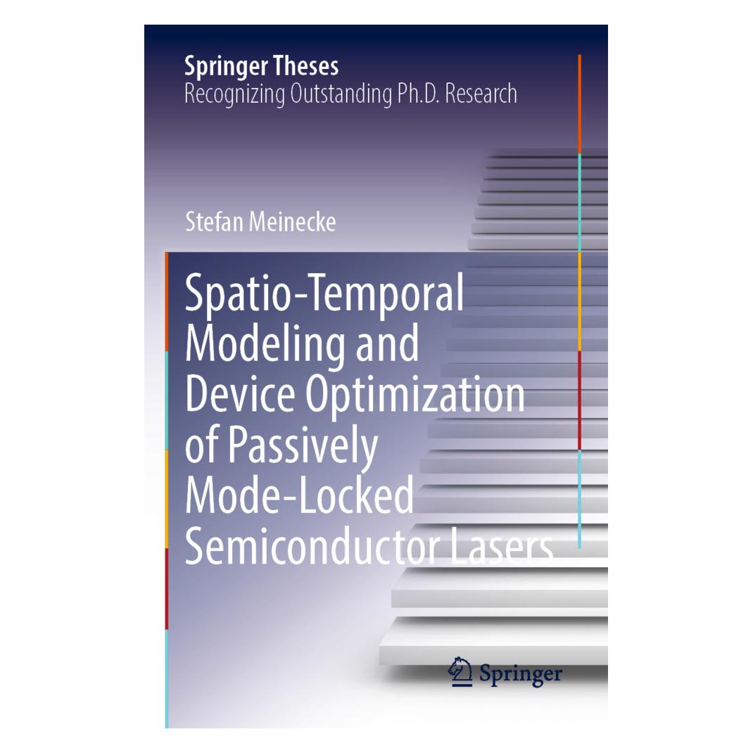 Springer Spatio-Temporal Modeling and Device Optimization of Passively Mode-Locked Semiconductor Lasers (Englisch, Softcover, Stefan Meinecke) (56944947)