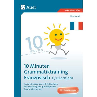 10-Minuten-Grammatiktraining Französisch Lj. 1-2, Geheftet von Vera Knoll, Auer Verlag in der AAP Lehrerwelt GmbH, 978-3-403-08423-5