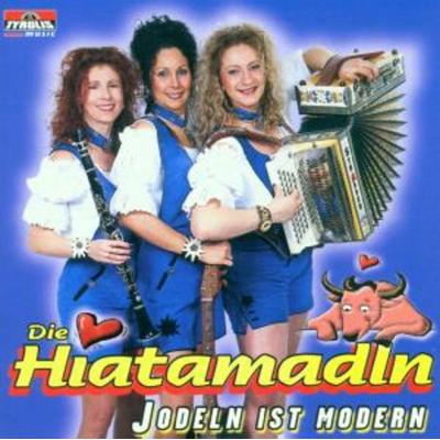 Jodeln Ist Modern - Die Hiatamadln, CD