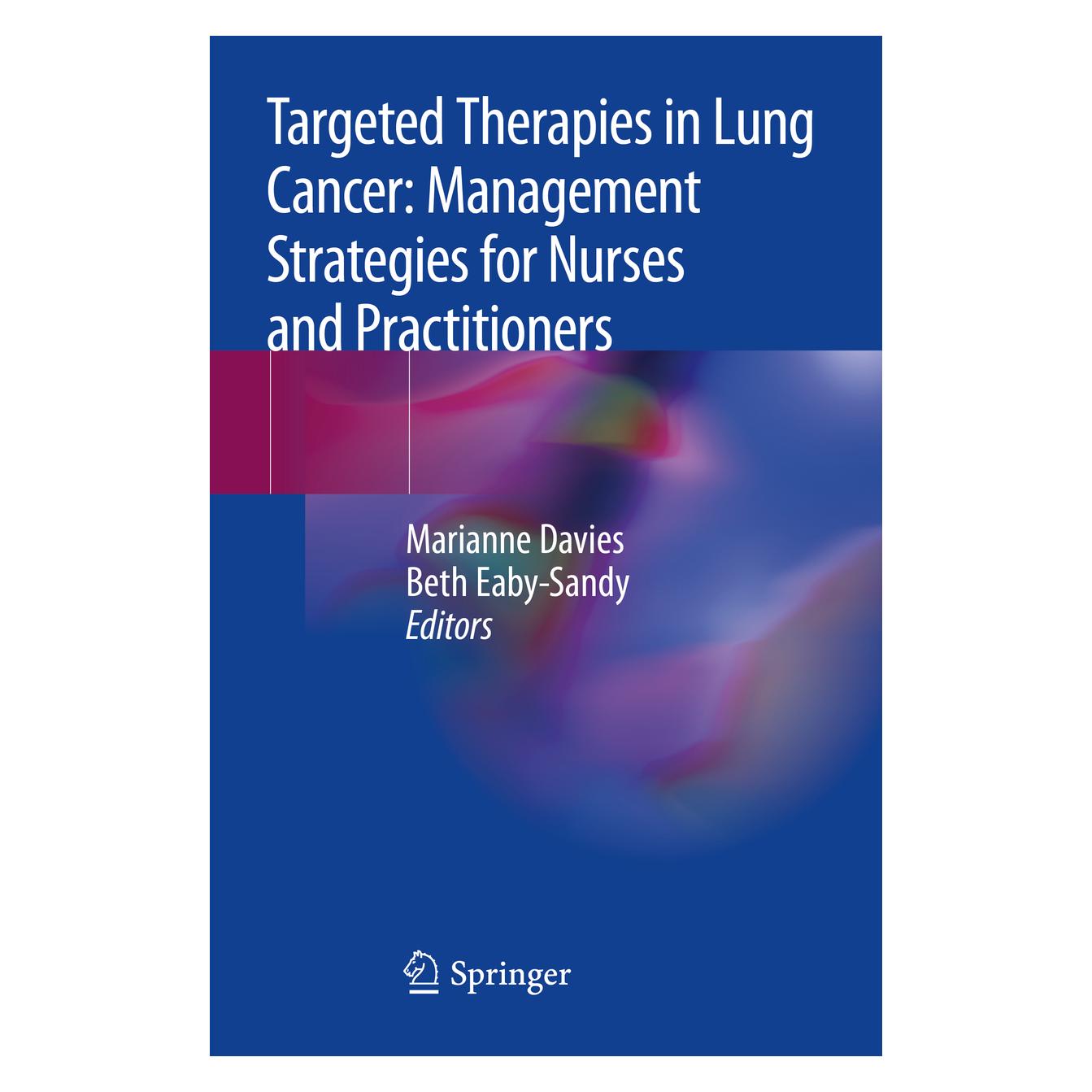 Springer Targeted Therapies in Lung Cancer: Management Strategies for Nurses and Practitioners (Englisch, Softcover, Beth Eaby-Sandy, Marianne Davies) (56156113)