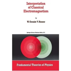 Interpretation of Classical Electromagnetism, Fachbücher von G. Rosser
