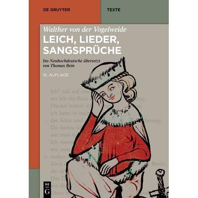 Walther von der Vogelweide: Leich, Lieder, Sangsprüche -