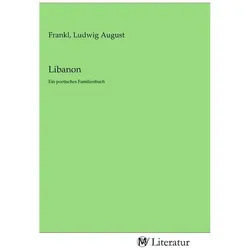Libanon, Belletristik von Ludwig August Frankl
