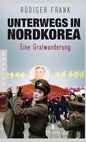 Frank Rüdiger - Unterwegs in Nordkorea: Eine Gratwanderung - Preis vom 17.10.2026 19:25:27 h