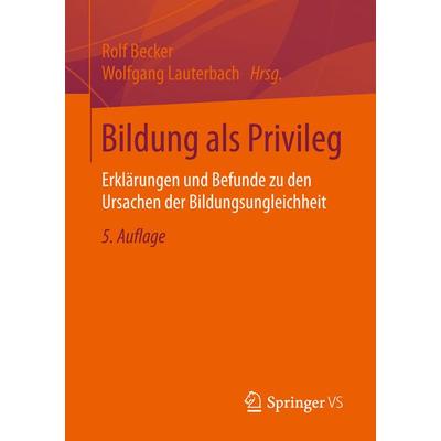 Bildung als Privileg, Taschenbuch von , Springer Fachmedien Wiesbaden GmbH, 978-3-658-11951-5