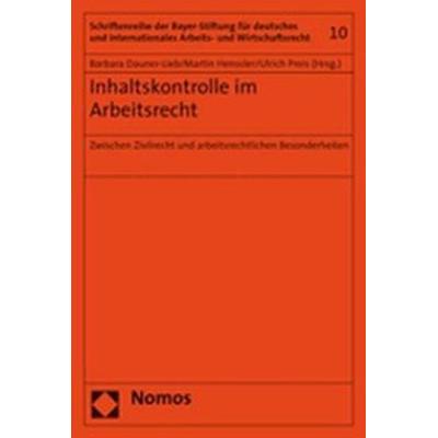 Inhaltskontrolle im Arbeitsrecht, Taschenbuch von Barbara Dauner-Lieb,Martin Henssler,Ulrich Preis, Nomos, 978-3-8329-1495-0