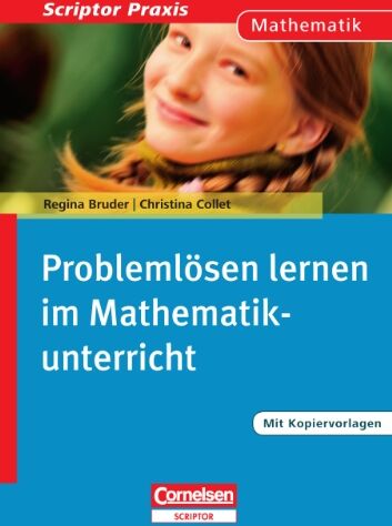 Bauer, Dr. Christina - Scriptor Praxis: Problemlösen lernen im Mathematikunterricht: Buch mit Kopiervorlagen über Webcode - Preis vom 09.10.2026 07:28:09 h