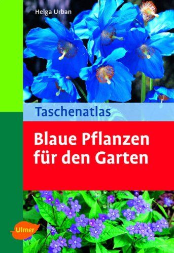 Helga Urban - Taschenatlas Blaue Pflanzen für den Garten - Preis vom 11.10.2026 03:10:56 h