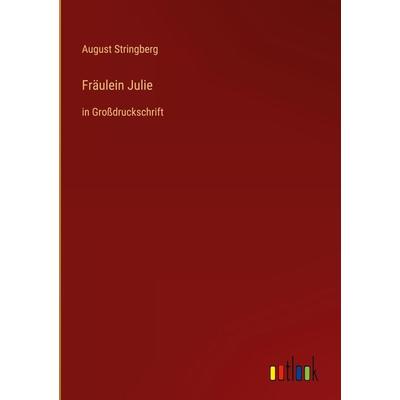 Fräulein Julie, Gebundene Ausgabe von August Stringberg, Outlook, 978-3-368-47247-4