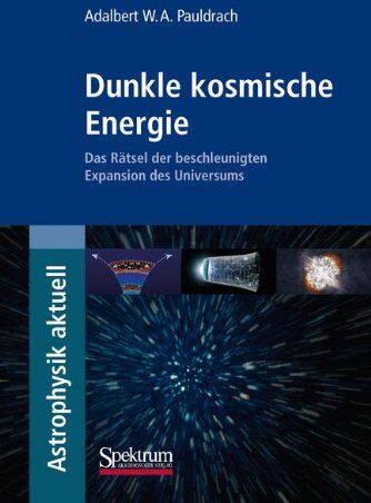Adalbert Pauldrach - Dunkle kosmische Energie: Das Rätsel der beschleunigten Expansion des Universums (Astrophysik aktuell) - Preis vom 19.10.2026 19:33:35 h