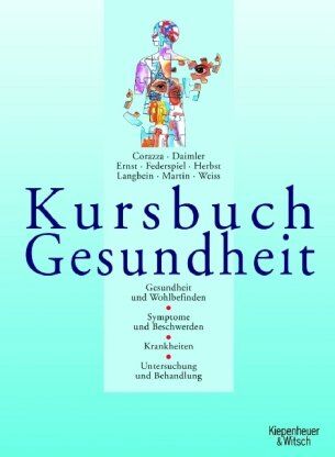 Verena Corazza - Kursbuch Gesundheit: Gesundheit und Wohlbefinden. Symptome und Beschwerden. Krankheiten. Untersuchung und Behandlung (Ausgabe 2006) - Preis vom 09.10.2026 07:28:09 h