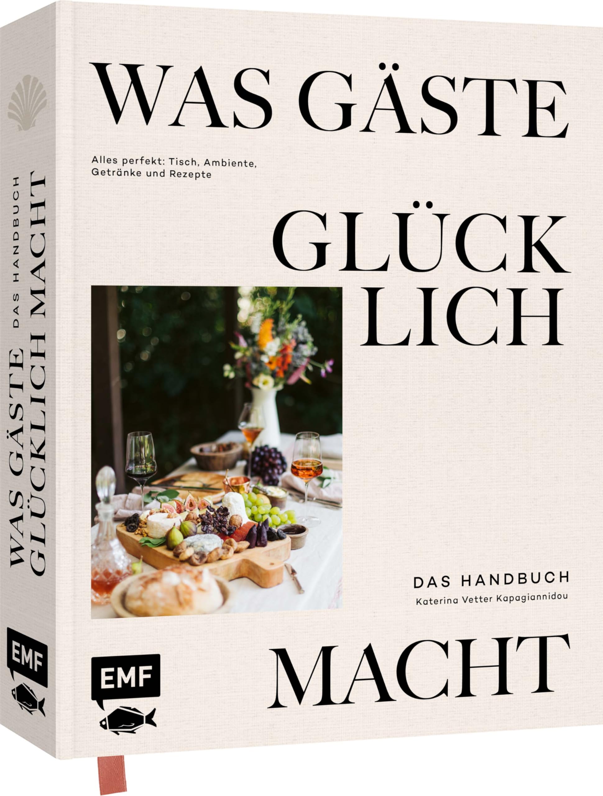 Katerina Vetter Kapagiannidou - Was Gäste glücklich macht – Das Handbuch: Alles perfekt: Tisch, Ambiente, Getränke und Rezepte - Preis vom 18.10.2026 15:28:09 h