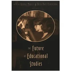 The Future of Educational Studies, Fachbücher von George W. Noblit, Beth Hatt-Echeverria