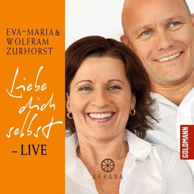 Liebe dich selbst - LIVE - Eva Maria Zurhorst,Wolfram Zurhorst, Audio, 9783442340798