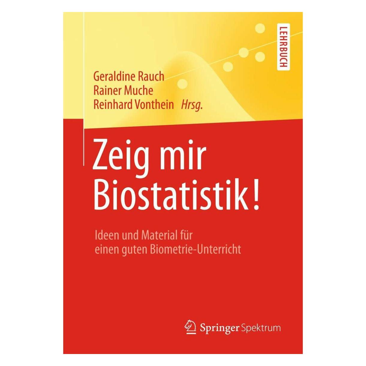 Springer Zeig mir Biostatistik! (Deutsch, Softcover, Geraldine Rauch, Rainer Muche, Reinhard Vonthein) (35146862)
