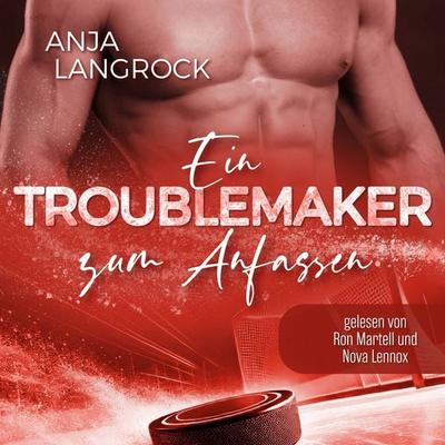Ein Troublemaker zum Anfassen - Anja Langrock, Audio, 4071498530955