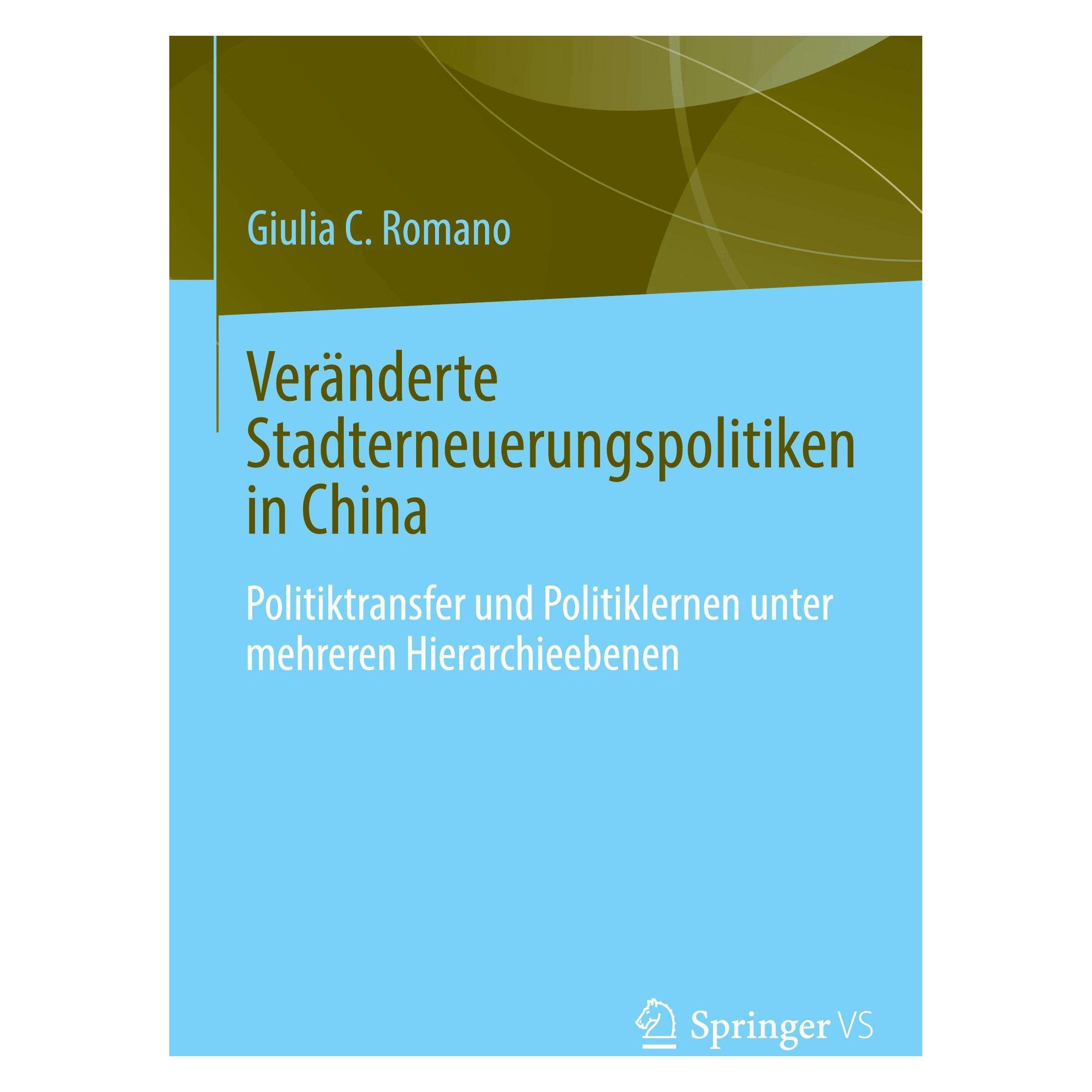 Springer Veränderte Stadterneuerungspolitiken in China (Deutsch, Hardcover, Giulia C. Romano) (9783031404009)