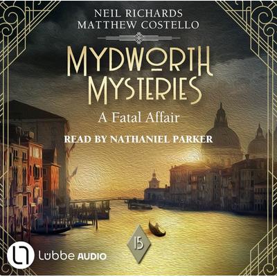 A Fatal Affair - Mydworth Mysteries - A Cosy Historical Mystery Series, Episode 14 - Matthew Costello,Neil Richards, Audio, 9783754011270