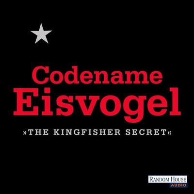 Codename Eisvogel – »The Kingfisher Secret« - Anonymous, Audio, 9783837146493