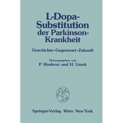 L-Dopa-Substitution der Parkinson-Krankheit, Taschenbuch von , Springer Wien, 978-3-7091-8823-1